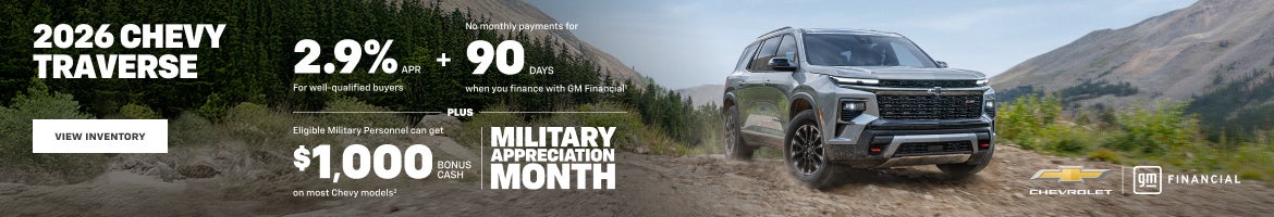 2026 Chevy Traverse. 2.9% APR For well-qualified buyers + No monthly payments for 90 DAYS when yo...